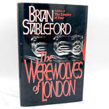 The Werewolves of London by Brian M. Stableford [U.S. FIRST EDITION] • 1992