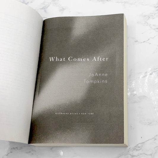What Comes After by JoAnne Tompkins [TRADE PAPERBACK] 2022 • Riverhead