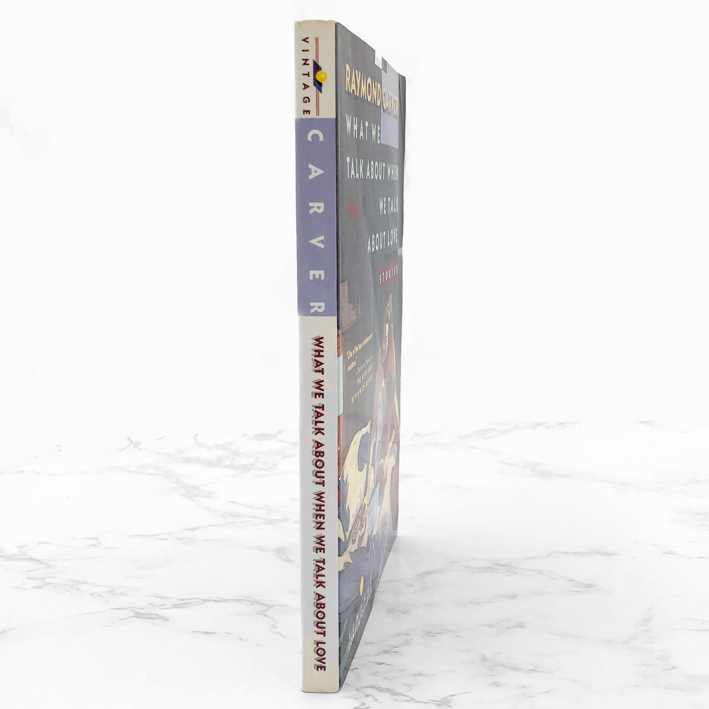 What We Talk About When We Talk About Love: Stories by Raymond Carver [TRADE PAPERBACK] 1989 • Vintage Contemporaries