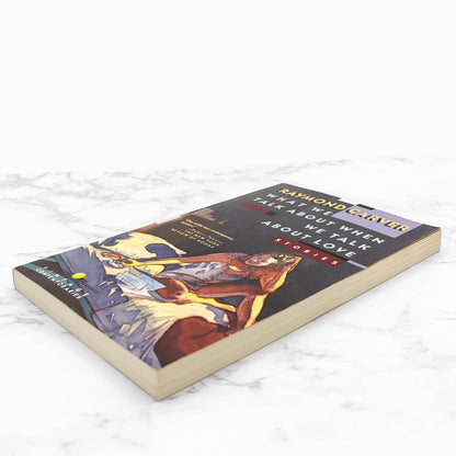 What We Talk About When We Talk About Love: Stories by Raymond Carver [TRADE PAPERBACK] 1989 • Vintage Contemporaries