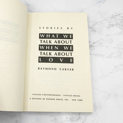 What We Talk About When We Talk About Love: Stories by Raymond Carver [TRADE PAPERBACK] 1989 • Vintage Contemporaries