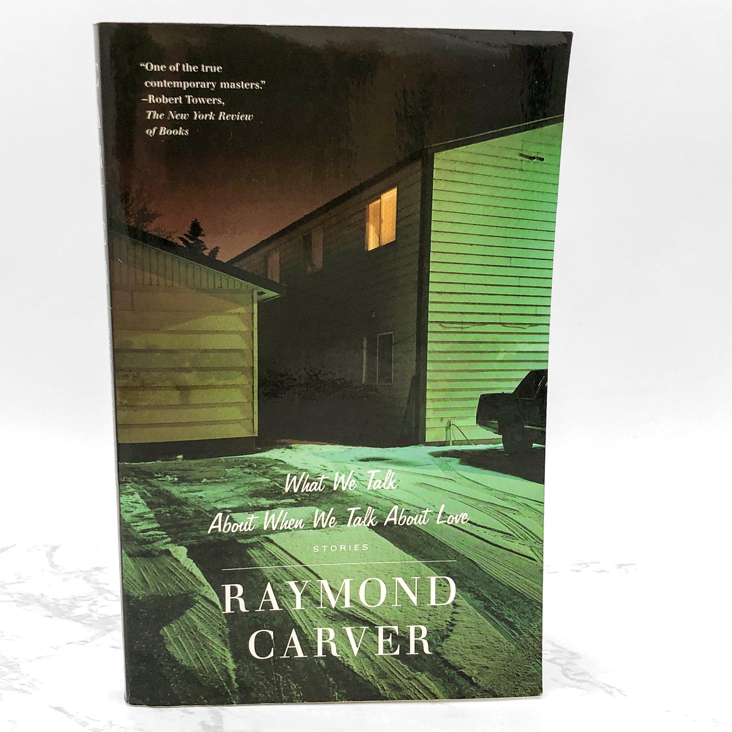 What We Talk About When We Talk About Love: Stories by Raymond Carver [TRADE PAPERBACK] • Vintage Contemporaries