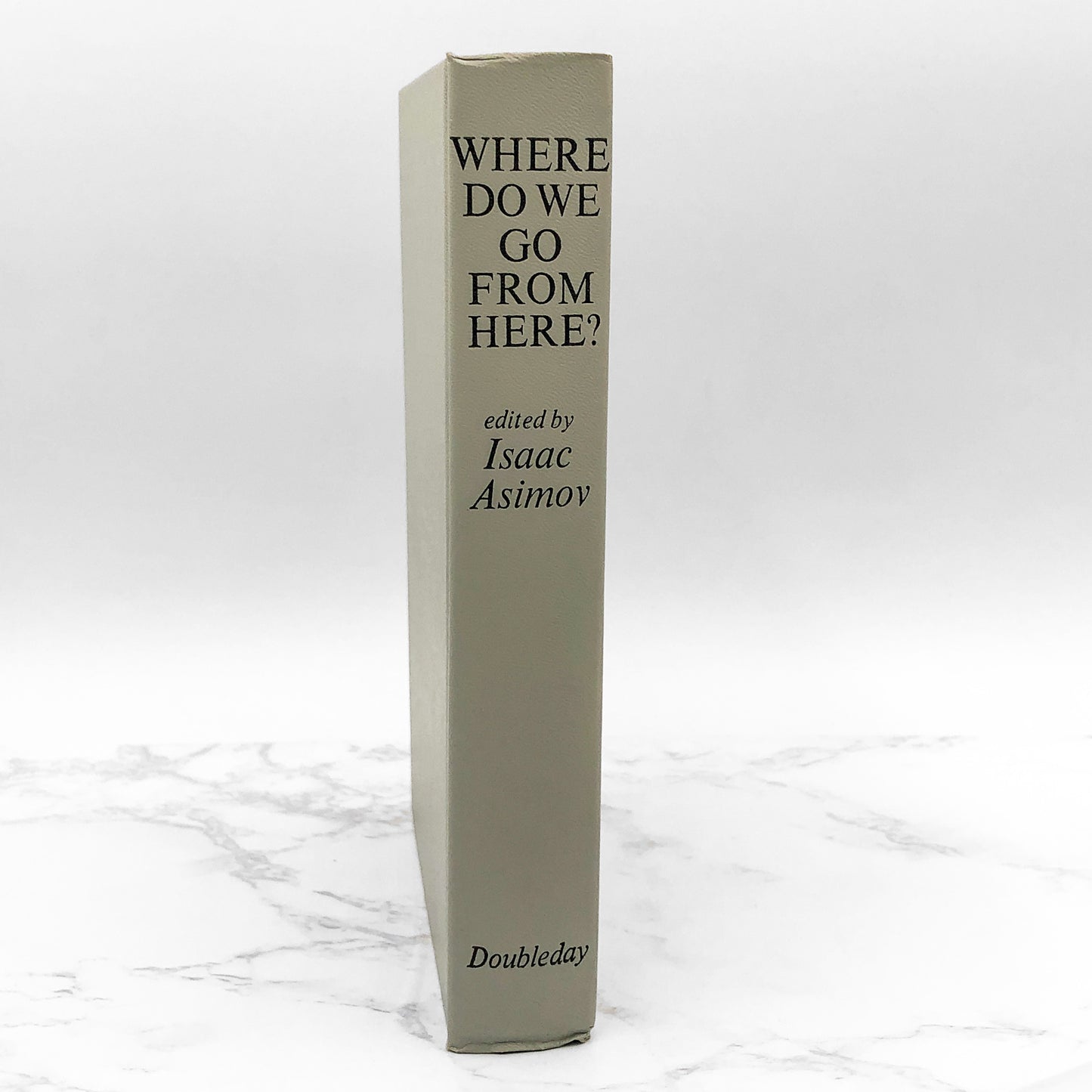 Where Do We Go from Here? edited by Isaac Asimov [1971 HARDCOVER] • Doubleday