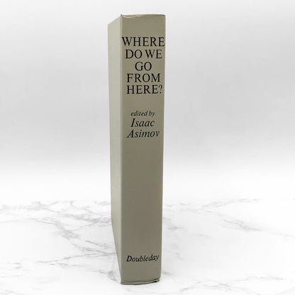 Where Do We Go from Here? edited by Isaac Asimov [1971 HARDCOVER] • Doubleday