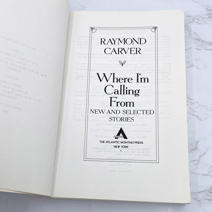 Where I'm Calling From by Raymond Carver [FIRST PAPERBACK PRINTING] 1988 • Atlantic Monthly Press
