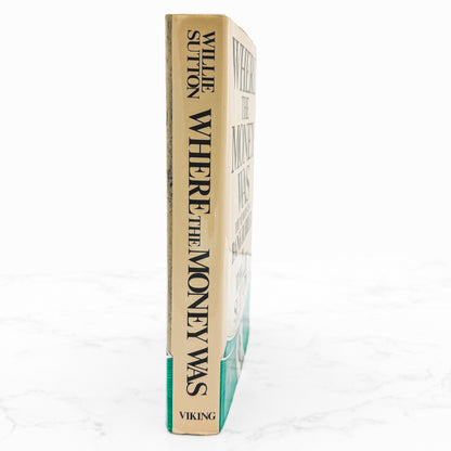 Where the Money Was: The Memoirs of a Bank Robber by Willie Sutton [FIRST EDITION • FIRST PRINTING] 1976 • The Viking Press