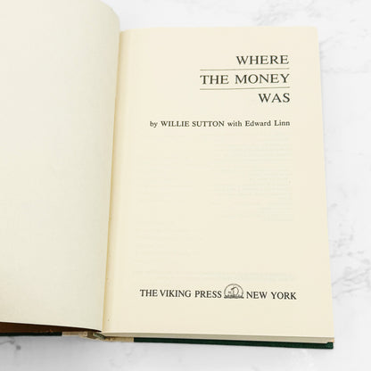 Where the Money Was: The Memoirs of a Bank Robber by Willie Sutton [FIRST EDITION • FIRST PRINTING] 1976 • The Viking Press