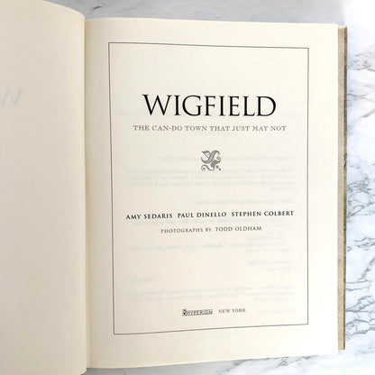Wigfield by Amy Sedaris, Stephen Colbert & Paul Dinello [FIRST EDITION] 2003 • Hyperion