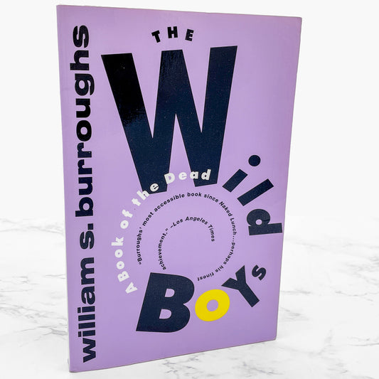 The Wild Boys: A Book of the Dead by William S. Burroughs [TRADE PAPERBACK] 1992 • Grove Press