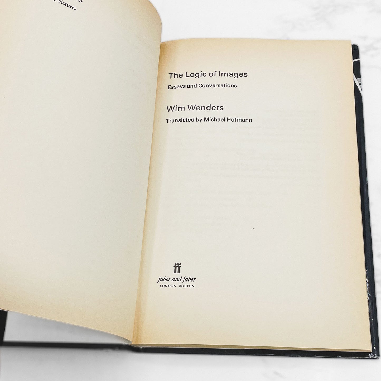 The Logic of Images: Essays & Conversations by Wim Wenders [U.K. FIRST EDITION] 1991 • Faber & Faber Film