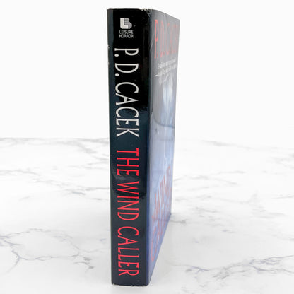 The Wind Caller by P.D. Cacek [FIRST EDITION • FIRST PRINTING] 2004 • Leisure Horror