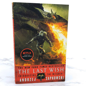 The Last Wish by Andrzej Sapkowski [TRADE PAPERBACK] 2015 • Orbit • The Witcher #0.5