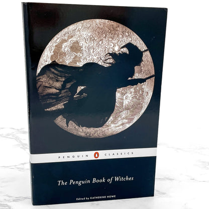 The Penguin Book of Witches edited by Katherine Howe [TRADE PAPERBACK] 2014 • Penguin Classics