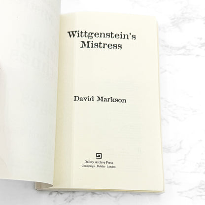 Wittgenstein’s Mistress by David Markson [THIRD PAPERBACK EDITION] 2012 • Dalkey Archive