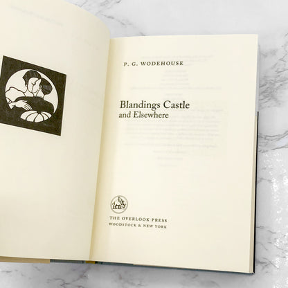 Blandings Castle and Elsewhere by P.G. Wodehouse [DELUXE HARDCOVER RE-ISSUE] 2002 • The Overlook Press