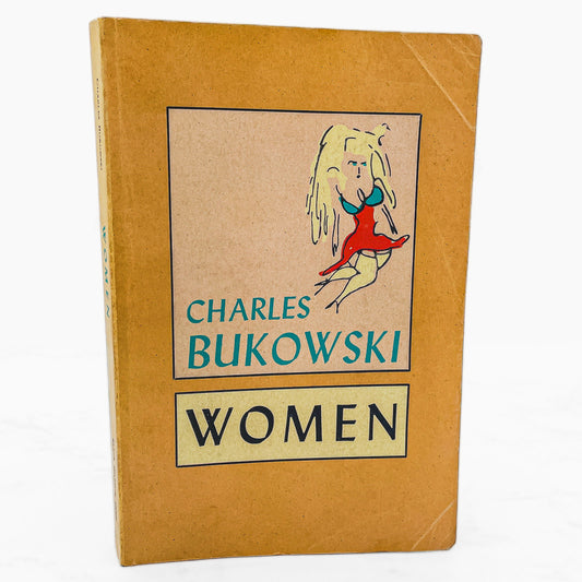 Women by Charles Bukowski [FIRST EDITION PAPERBACK] 29th Print • Black Sparrow Press
