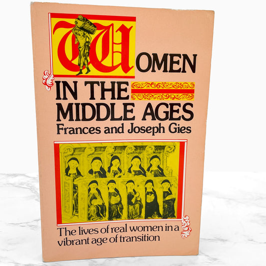 Women in the Middle Ages by Frances & Joseph Gies [TRADE PAPERBACK] 1980 • Perennial Library