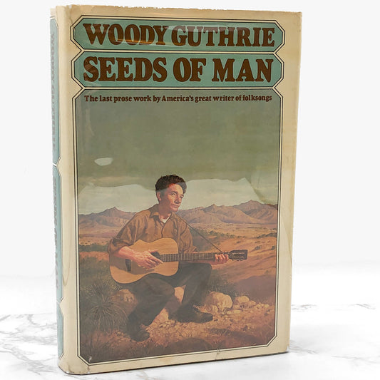 Seeds of Man: An Experience Lived and Dreamed by Woody Guthrie [FIRST EDITION • FIRST PRINTING] 1976