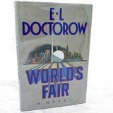 World's Fair by E.L. Doctorow [FIRST EDITION] 1985 • Random House