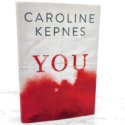 You by Caroline Kepnes [FIRST EDITION • FIRST PRINTING] 2014 • Atria