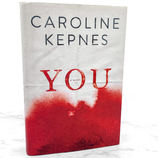 You by Caroline Kepnes [FIRST EDITION • FIRST PRINTING] 2014 • Atria