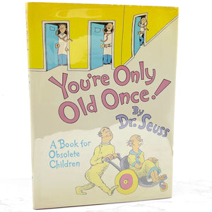 You're Only Old Once!: A Book for Obsolete Children by Dr. Seuss [FIRST EDITION] 1986 • Random House