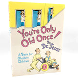 You're Only Old Once!: A Book for Obsolete Children by Dr. Seuss [FIRST EDITION • FIRST PRINTING] 1986