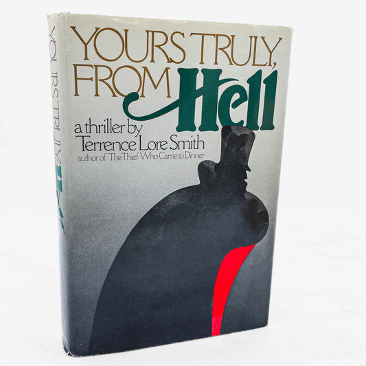 Yours Truly, From Hell by Terrence Lore Smith [FIRST EDITION • FIRST PRINTING] 1987