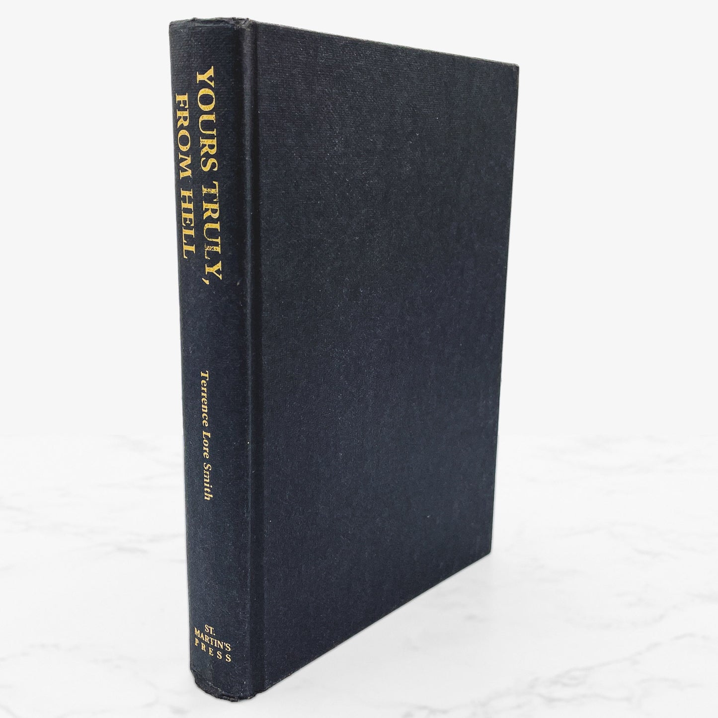 Yours Truly, From Hell by Terrence Lore Smith [FIRST EDITION • FIRST PRINTING] 1987