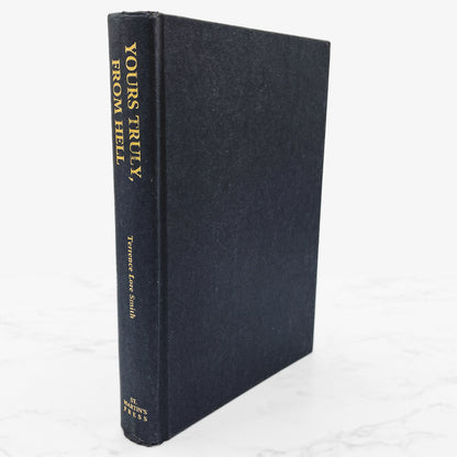 Yours Truly, From Hell by Terrence Lore Smith [FIRST EDITION • FIRST PRINTING] 1987