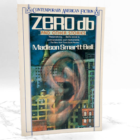 ZERO db + Other Stories by Madison Smartt Bell [FIRST PAPERBACK PRINTING] 1988 • Penguin