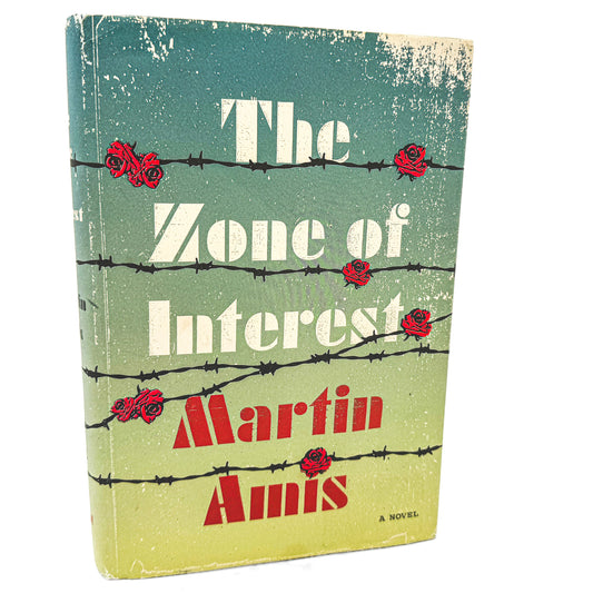 The Zone of Interest by Martin Amis [U.S. FIRST EDITION • FIRST PRINTING] 2014 • Knopf