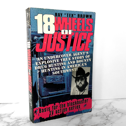 18 Wheels of Justice by Ray Tex Brown [FIRST EDITION / 1997]