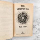 The Ceremonies by T.E.D. Klein [FIRST PAPERBACK PRINTING] 1985