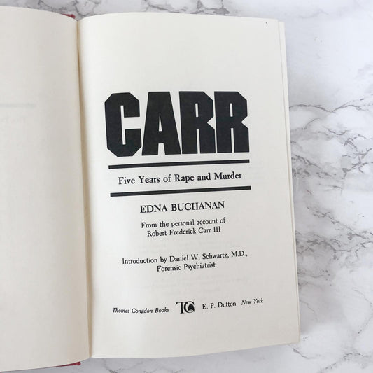Carr: Five Years of Rape and Murder by Edna Buchanan [FIRST EDITION / FIRST PRINTING] 1978