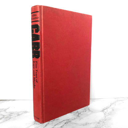 Carr: Five Years of Rape and Murder by Edna Buchanan [FIRST EDITION / FIRST PRINTING] 1978