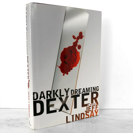 Darkly Dreaming Dexter by Jeff Lindsay [FIRST EDITION]