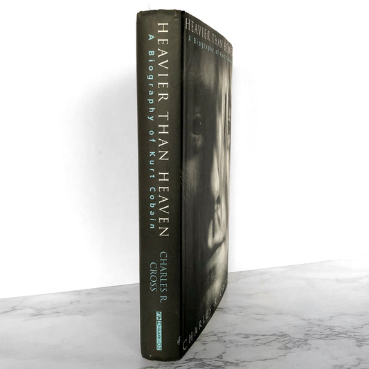 Heavier Than Heaven: A Biography of Kurt Cobain by Charles R. Cross [FIRST EDITION • FIRST PRINTING] 2001