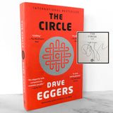 The Circle by Dave Eggers SIGNED! [FIRST TRADE PAPERBACK PRINTING] 2014