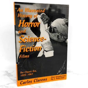 An Illustrated History of Horror & Science Fiction Films by Carlos Clarens [TRADE PAPERRBACK] 1997 • Da Capo