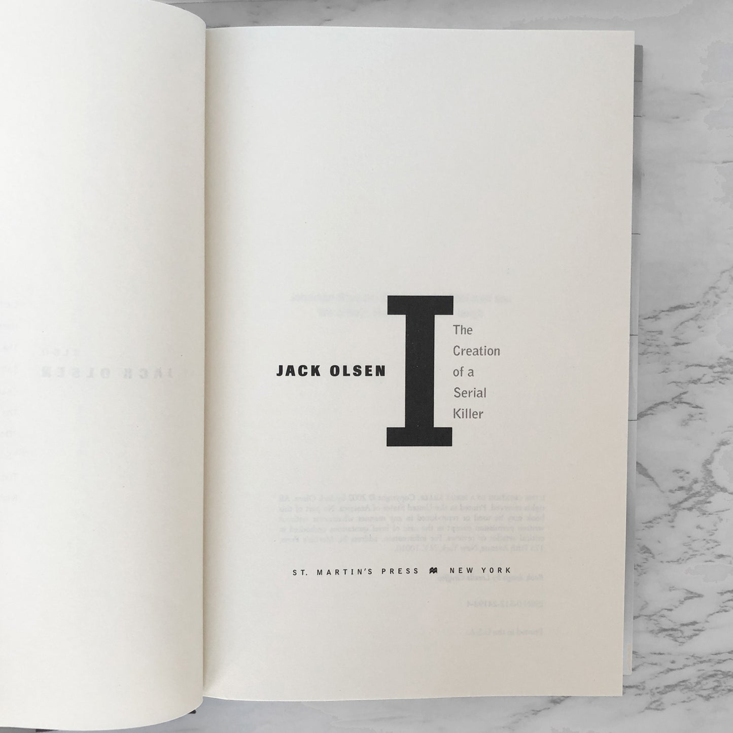 I: The Creation of a Serial Killer by Jack Olsen [2002 HARDCOVER]