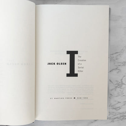 I: The Creation of a Serial Killer by Jack Olsen [2002 HARDCOVER]