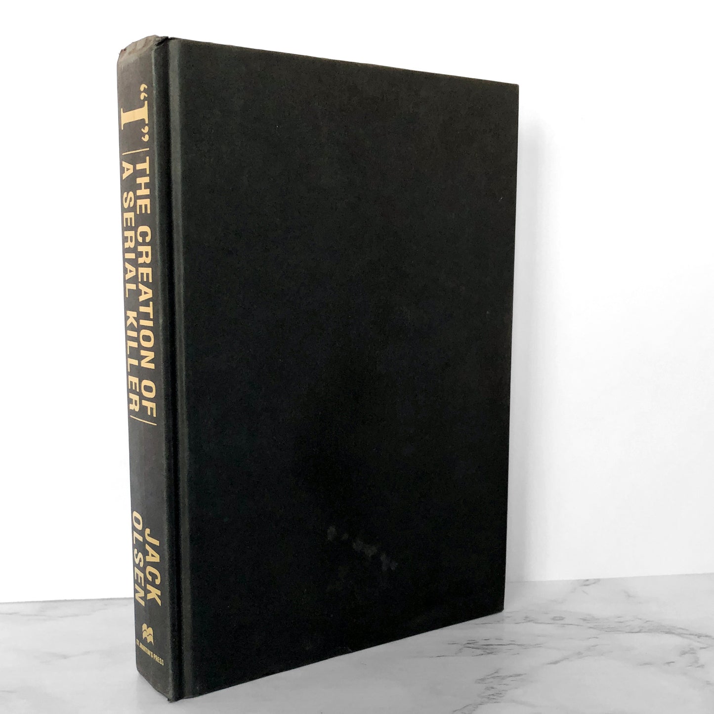 I: The Creation of a Serial Killer by Jack Olsen [2002 HARDCOVER]
