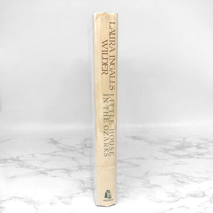 Little House in the Ozarks: The Rediscovered Writings by Laura Ingalls Wilder [FIRST EDITION] 1991 • Thomas Nelson