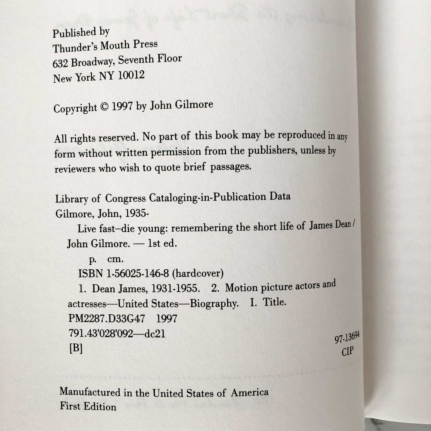 Live Fast Die Young: Remembering the Short Life of James Dean by John Gilmore [FIRST EDITION] 1997