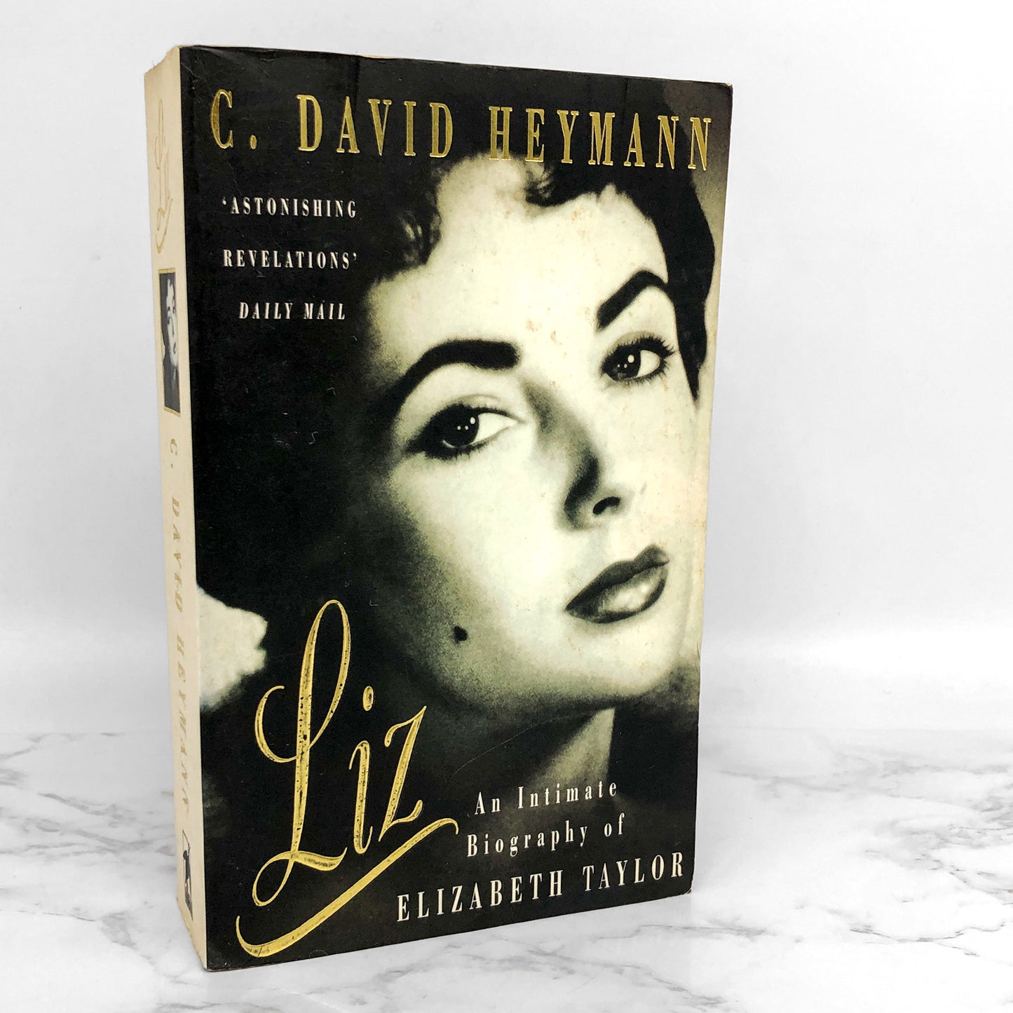 Liz: An Intimate Biography of Elizabeth Taylor by C. David Heymann [U.K. PAPERBACK] 1996