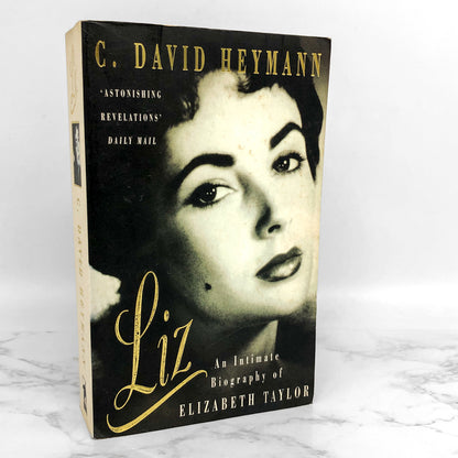 Liz: An Intimate Biography of Elizabeth Taylor by C. David Heymann [U.K. PAPERBACK] 1996