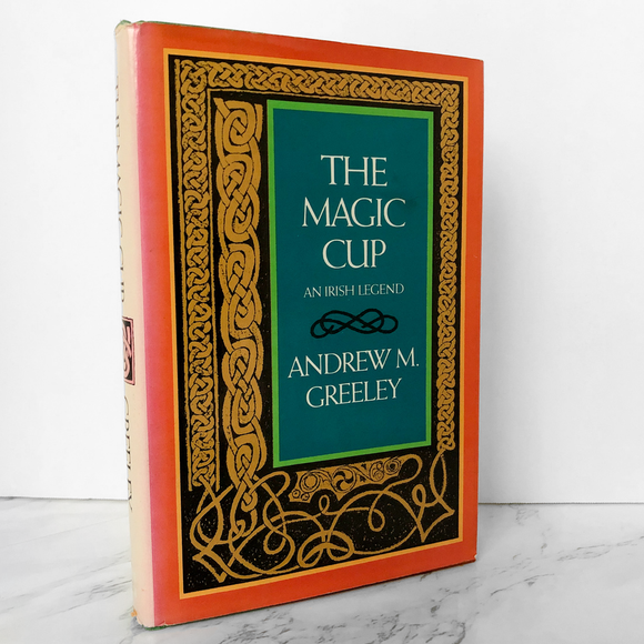 The Magic Cup by Andrew M. Greeley [FIRST EDITION] - Bookshop Apocalypse