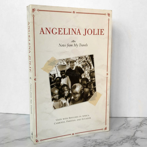 Notes on My Travels: Visits with Refugees in Africa, Cambodia, Pakistan & Ecuador by Angelina Jolie [TRADE PAPERBACK] - Bookshop Apocalypse