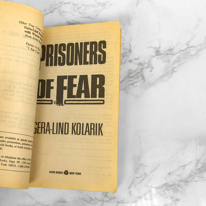 Prisoners of Fear by Gera Lind Kolarik [FIRST PAPERBACK PRINTING] 1995 • Avon True Crime